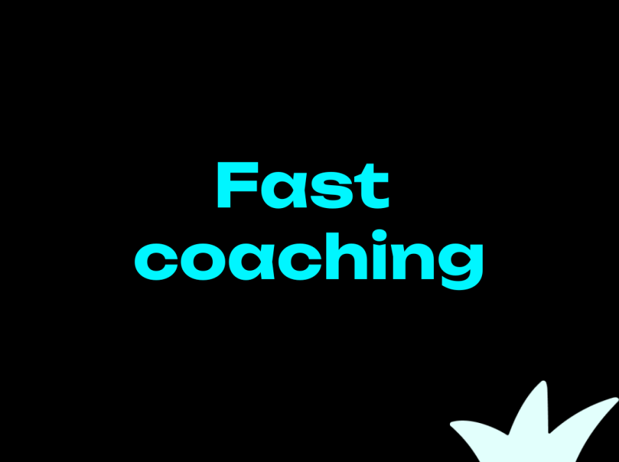 Fast coaching